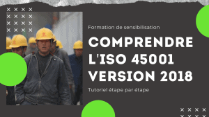 Formation de sensibilisation : Comprendre l'ISO 45001 version 2018