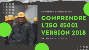 Formation de sensibilisation : Comprendre l'ISO 45001 version 2018