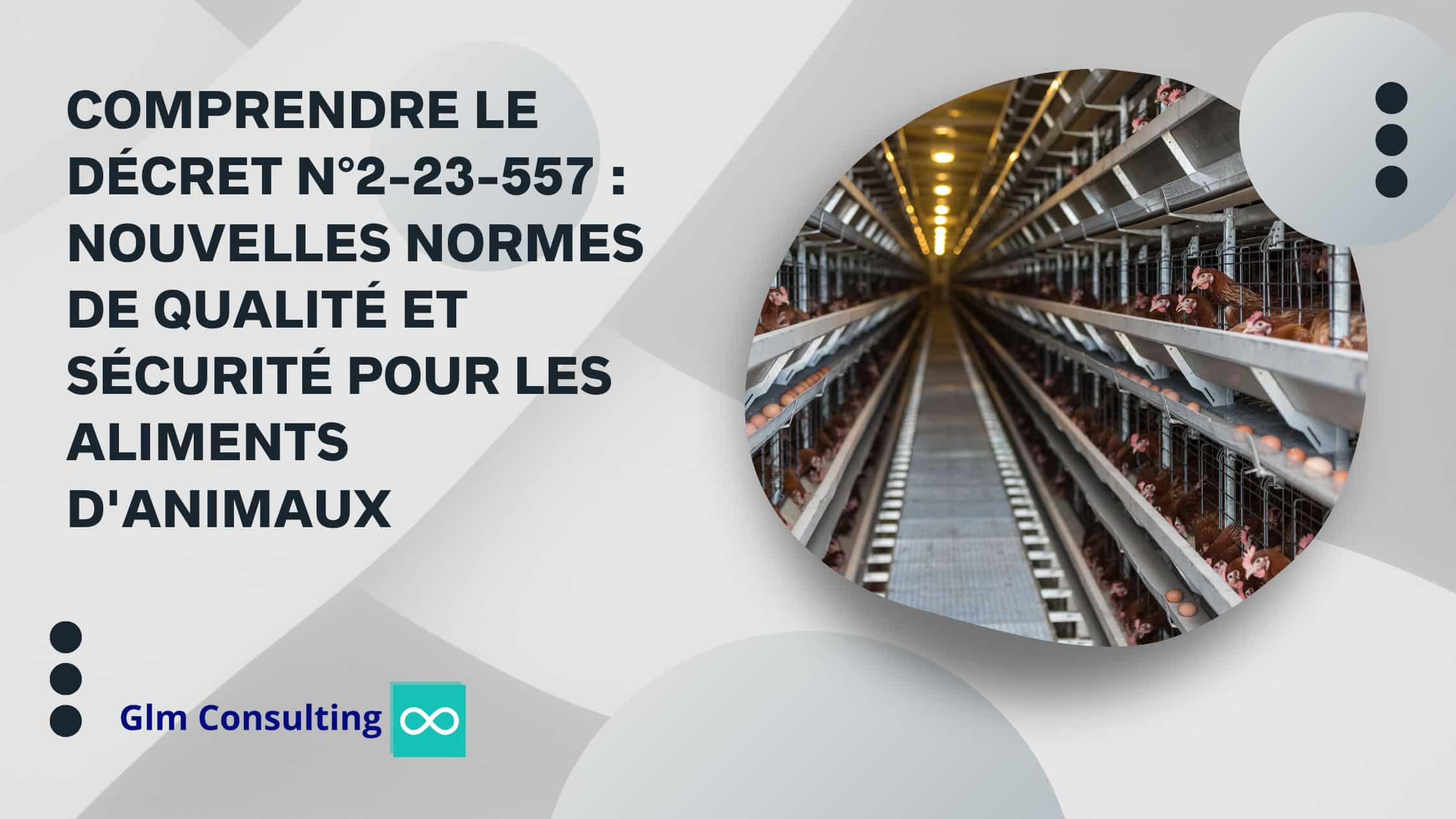 Comprendre le Décret n°2-23-557 : Nouvelles normes de qualité et sécurité pour les aliments d’animaux